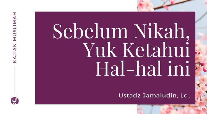 Jangan Asal Menikah! Kenali Hukum Pernikahan dalam Islam – Ustadz Jamaludin, Lc.