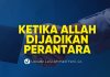 Ketika Allah Dijadikan Perantara di Antara Hamba, Bolehkah? – Ustadz Lalu Ahmad Yani, Lc.