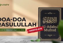 Kajian Hadits: Doa-Doa Rasulullah (Hadits 674) – Ustadz Dr. Abdullah Zaen, Lc., M.A.