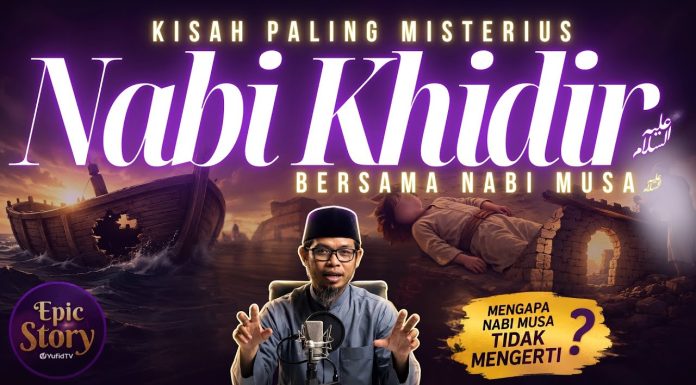 SUNGGUH DI LUAR NALAR😱! 3 UJIAN DARI NABI KHIDIR YANG BIKIN NABI MUSA TIDAK BISA SABAR? – EPIC STORY