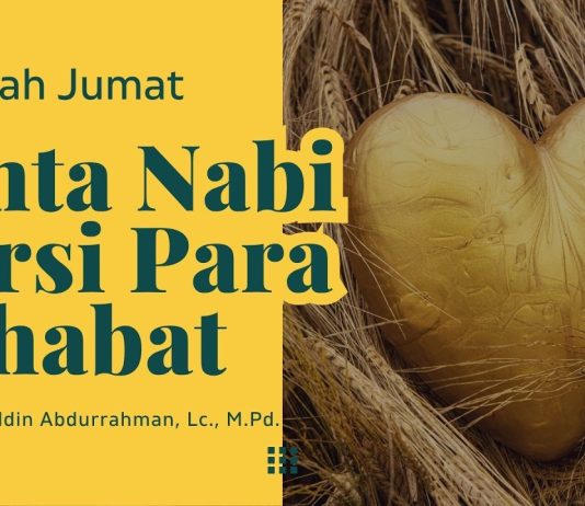 Beginilah Cara Para Sahabat Mencintai Allah dan Rasulullah ﷺ – Ustadz Fakhruddin Abdurrahman, M.Pd.