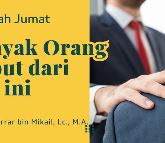 Banyak Orang Tidak Bisa Berhasil karena Luput dari Hal Ini – Ustadz Muharrar bin Mikai, M.A.