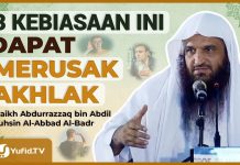 AKHLAK BURUK BERASAL DARI 3 KEBIASAAN INI – Syaikh Abdurrazzaq bin Abdil Muhsin Al-Abbad Al-Badr