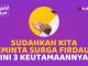 Jangan Ragu Meminta Surga Firdaus! Ini 3 Keutamaannya – Fadhilah Amal Yufid TV