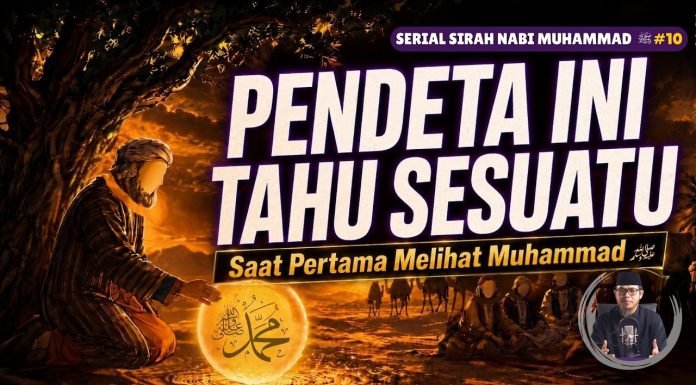 Eps 10. Kisah Pendeta yang Menyadari Mukjizat Nabi Sejak Kecil, Ini yang Ia Lakukan kepada Nabi