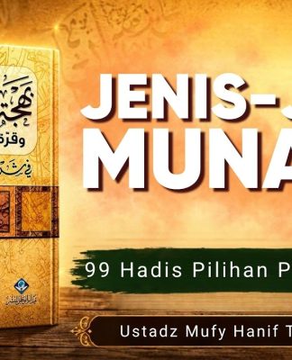 Jangan Sampai Jadi Munafik! Kenali Jenis dan Ciri-Cirinya – Ustadz Mufy Hanif Thalib, Lc.