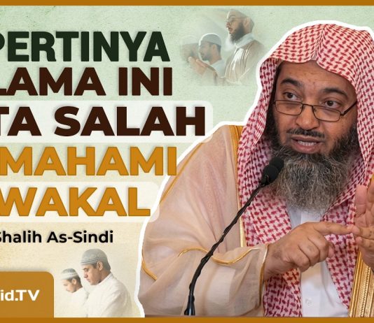 4 Kesalahan dalam Memahami Tawakal yang Harus Kita Waspada – Syaikh Shalih As-Sindi #NasehatUlamaYufid.TV – Pengajian & Ceramah Islam