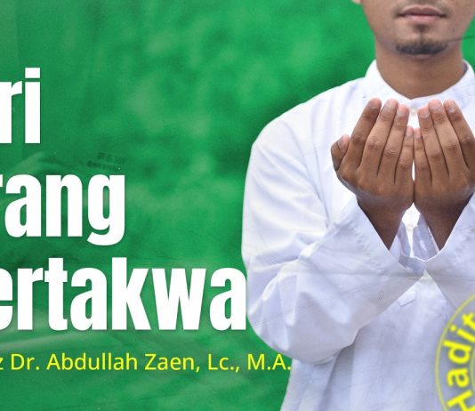 Amalan Hati #32: Ciri Orang Bertakwa – Ustadz Abdullah Zaen, Lc., M.A.
