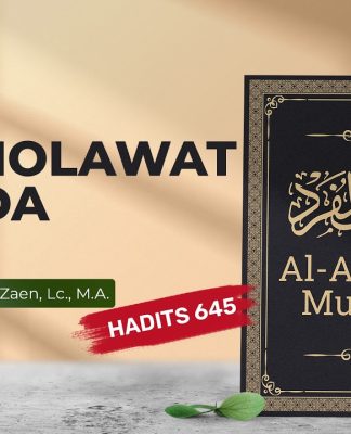 Kajian Hadits: Sholawat Kepada Nabi (Hadits 645) – Ustadz Abdullah Zaen, Lc., M.A.