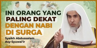 Akhlak yang Membawamu Dekat dengan Nabi di Surga – Syaikh Abdussalam Asy-Syuwai’ir #NasehatUlama