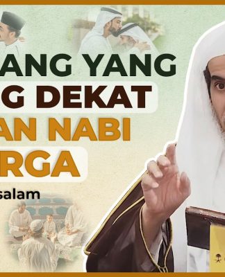 Akhlak yang Membawamu Dekat dengan Nabi di Surga – Syaikh Abdussalam Asy-Syuwai’ir #NasehatUlama
