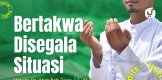 Amalan Hati #34: Bertakwa Disegala Situasi – Ustadz Dr. Abdullah Zaen, Lc., M.A.