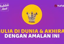 Banyak Orang Mencari Kemuliaan, Tapi Amal Ini Justru Sering Dilupakan – Fadhilah Amal