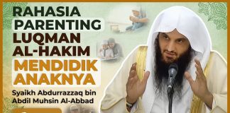 Dua Cara Emas Mendidik Anak Menjadi Saleh – Syaikh Abdurrazzaq bin Abdil Muhsin Al-Abbad
