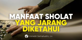 Banyak Orang Shalat, Tapi Jarang Menyadari Manfaat Ini – Ustadz Jamaludin, Lc.
