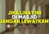 Jika Lihat ini di Masjid, Jangan Lewatkan! Ada 4 Keutamaan Besar – Ust. Johan Saputra Halim, M.H.I.