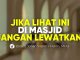 Jika Lihat ini di Masjid, Jangan Lewatkan! Ada 4 Keutamaan Besar – Ust. Johan Saputra Halim, M.H.I.