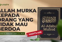 Allah Murka Kepada Orang Yang TIdak Mau Berdoa (Hadits 658) – Ustadz Dr. Abdullah Zaen, Lc., M.A.