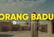 Mengenal Karakter Orang Badui di Zaman Rasulullah ﷺ – Ustadz Muhammad Iqbal, M.Pd.