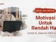 Kajian Adab dan Akhlak: Motivasi Untuk Rendah Hati – Ustadz Abdullah Zaen, Lc., M.A.
