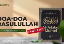 Kajian Hadits: Doa-Doa Rasulullah (Hadits 662) – Ustadz Dr. Abdullah Zaen, Lc., M.A.