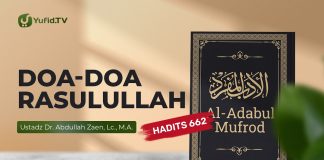 Kajian Hadits: Doa-Doa Rasulullah (Hadits 662) – Ustadz Dr. Abdullah Zaen, Lc., M.A.