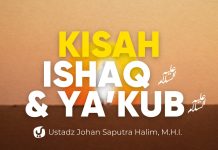 Kisah Nabi Ishaq dan Nabi Ya’qub yang Penuh Pelajaran – Ustadz Johan Saputra Halim M.H.I.
