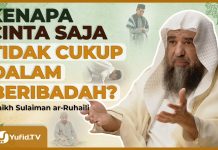 3 PILAR IBADAH HATI: CINTA, TAKUT, DAN HARAP KEPADA ALLAH – Syaikh Sulaiman Ar-Ruhaili #NasehatUlama
