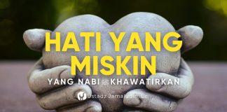 Bukan Miskin Harta, Tapi Miskin Hati! Ini yang Dikhawatirkan Nabi ﷺ – Ustadz Jamaludin, Lc.
