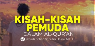 Kisah Pemuda dalam Al-Qur’an yang Tidak Biasa! Ini Pelajaran yang Bisa Kita Ambil – Ust. Johan Saputra