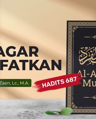 Kajian Hadits: Doa agar Diwafatkan (Hadits 687) – Ustadz Dr. Abdullah Zaen, Lc., M.A.