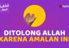 Amalan yang Jadi Sebab Ditolong Allah – Fadhilah Amal