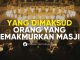 Yang Dimaksud Orang yang Memakmurkan Masjid. Apakah Kita Termasuk? – Ustadz Jamaludin, Lc.