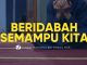 Beribadah Semampunya dan Meninggalkan yang Terlarang Secara Total – Ustadz Muharrar bin Mikail, M.A.