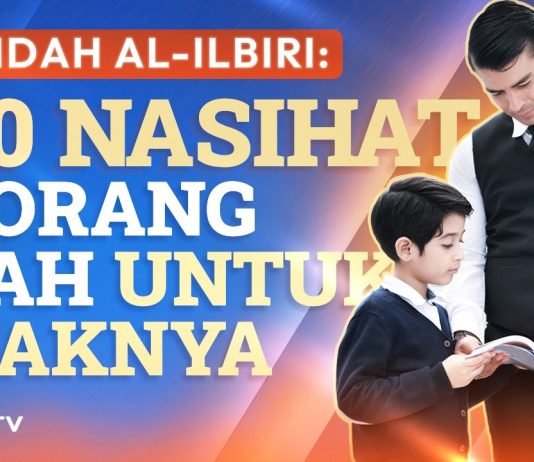 QASIDAH AL-ILBIRI: 100 NASIHAT SEORANG AYAH UNTUK ANAKNYA – Syaikh Abdul Aziz Ash-Shini