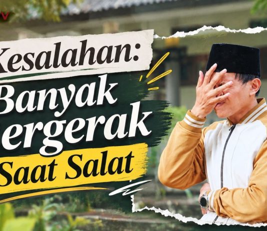 Kesalahan-Kesalahan dalam Salat: Banyak Bergerak saat Salat (Panduan Ibadah Yufid.TV)