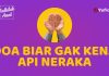 Ingin Selamat dari Api Neraka? Jangan Tinggalkan Doa Ini – Fadhilah Amal