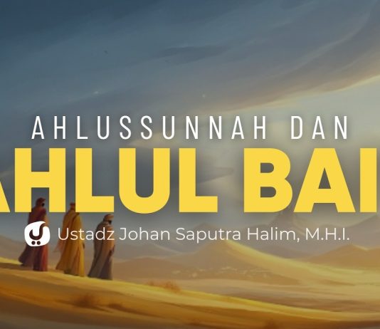 Bagaimana Sikap Salaf terhadap Ahlul Bait Nabi ﷺ? – Ustadz Johan Saputra Halim, M.H.I.