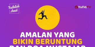 Ingin Beruntung dan Doa Diijabah? Ini Amalannya! – Fadhilah Amal