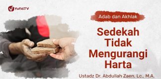 Kajian Adab dan Akhlak: Sedekah Tidak Mengurangi Harta – Ustadz Dr. Abdullah Zaen, Lc., M.A.