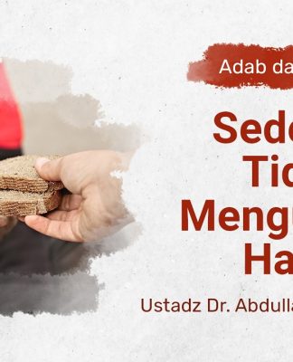 Kajian Adab dan Akhlak: Sedekah Tidak Mengurangi Harta – Ustadz Dr. Abdullah Zaen, Lc., M.A.