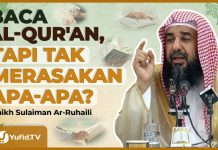 BAGAIMANA MERASAKAN MANISNYA AL-QUR’AN? – Syaikh Sulaiman Ar-Ruhaili #NasehatUlama