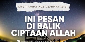 Allah Menciptakan Segala Sesuatu Berpasang-pasangan, Apa Hikmahnya? – Tafsir Az-Zariyat 49–51