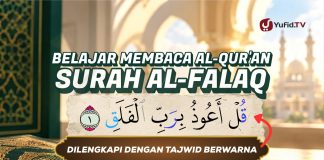 Murottal Surat Al-Falaq dengan Tajwid | Bacaan Al-Qur’an Suara Asli Jernih – Yufid TV
