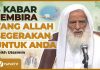 3 KABAR GEMBIRA YANG ALLAH SEGERAKAN DI DUNIA UNTUK MUKMIN – Syaikh Utsaimin #NasehatUlama