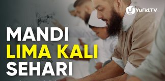 Mandi Lima Kali Sehari – Ustadz Dr. Abdullah Zaen, Lc., M.A.