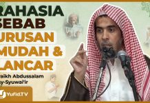 RAHASIA SEBAB URUSAN MUDAH DAN LANCAR – Syaikh Abdussalam Asy-Syuwai’ir #NasehatUlama