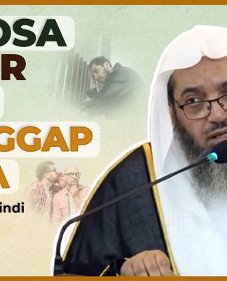 10 Dosa Besar yang Dianggap Biasa – Syaikh Shalih Sindi | Nasehat Ulama