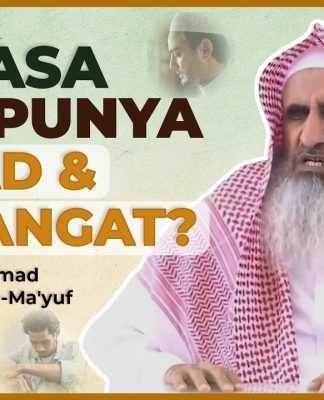 KUNCI PERTOLONGAN ALLAH, TEKAD, DAN SEMANGAT YANG MEMBARA – Syaikh Muhammad bin Abdullah Al-Ma’yuf