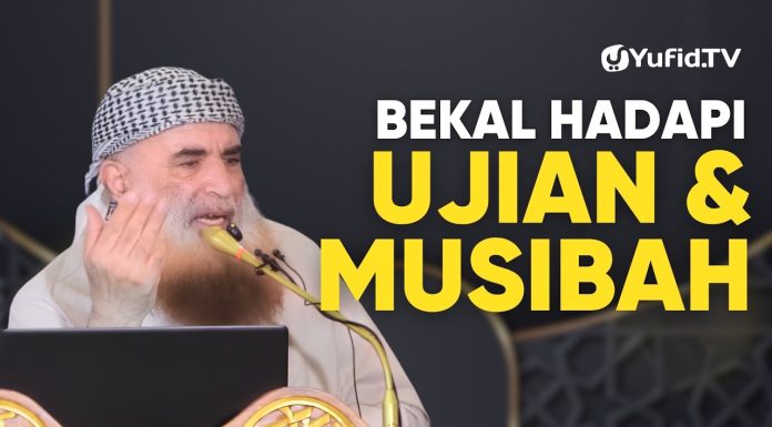 Saat Cobaan Datang, Apa yang Harus Dilakukan? – Syaikh Dr. Akrom bin Muhammad Alu Ziyadah